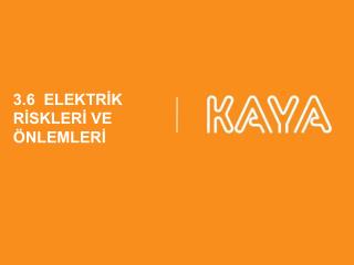 3.6 ELEKTRİK RİSKLERİ VE ÖNLEMLERİ