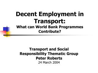 Decent Employment in Transport: What can World Bank Programmes Contribute?