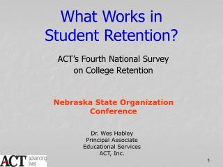What Works in Student Retention?