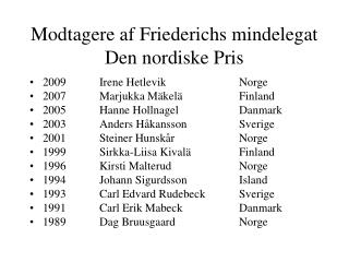 Modtagere af Friederichs mindelegat Den nordiske Pris