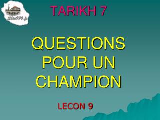 TARIKH 7 QUESTIONS POUR UN CHAMPION