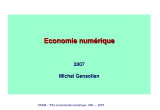 Economie numérique 2007 Michel Gensollen