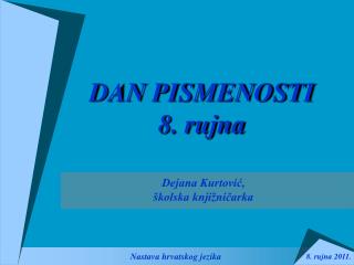 DAN PISMENOSTI 8. rujna