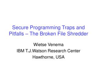 Secure Programming Traps and Pitfalls – The Broken File Shredder