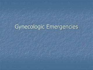 Gynecologic Emergencies