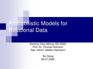 Probabilistic Models for Relational Data