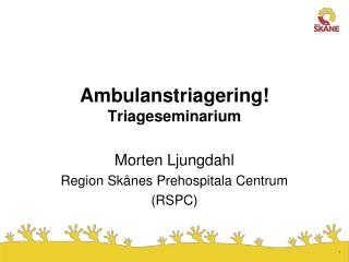 Ambulanstriagering! Triageseminarium