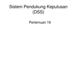 Sistem Pendukung Keputusan (DSS)