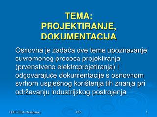 TEMA: PROJEKTIRANJE, DOKUMENTACIJA