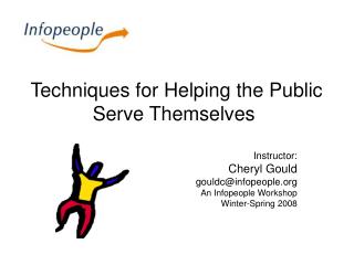 Techniques for Helping the Public Serve Themselves