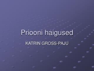 Priooni haigused