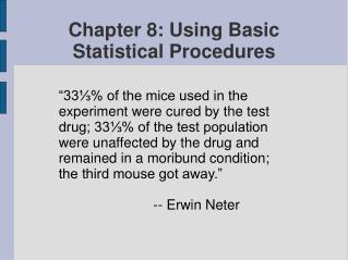 Chapter 8: Using Basic Statistical Procedures
