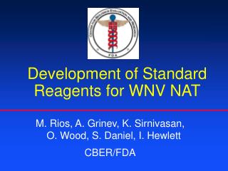 Development of S tandard Reagents for WNV NAT