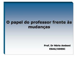 O papel do professor frente às mudanças