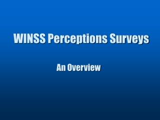 WINSS Perceptions Surveys