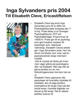 Inga Sylvanders pris 2004 Till Elisabeth Cleve, Ericastiftelsen
