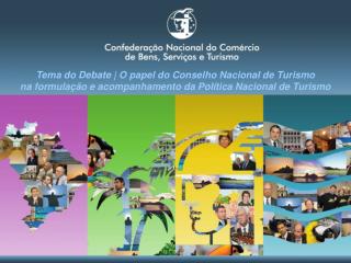 Tema do Debate | O papel do Conselho Nacional de Turismo