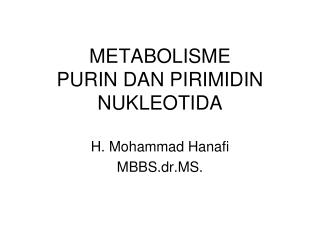 METABOLISME PURIN DAN PIRIMIDIN NUKLEOTIDA