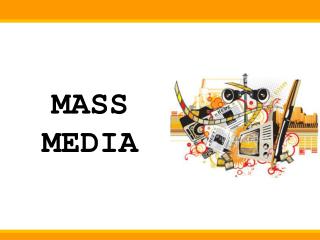 MASS MEDIA