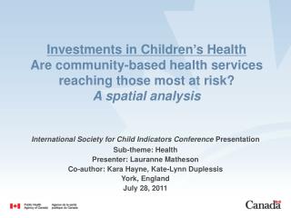 International Society for Child Indicators Conference Presentation Sub-theme: Health