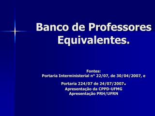 Portaria Interministerial n° 22/07, de 30/04/2007,