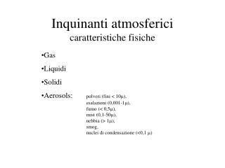 Inquinanti atmosferici caratteristiche fisiche