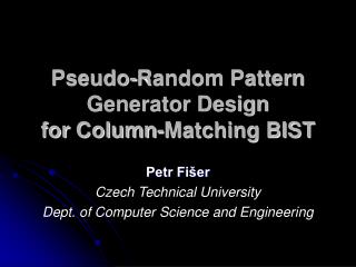 Pseudo-Random Pattern Generator Design for Column‑Matching BIST