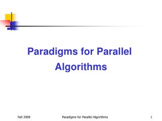 Paradigms for Parallel Algorithms