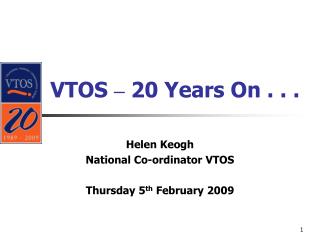 VTOS – 20 Years On . . .
