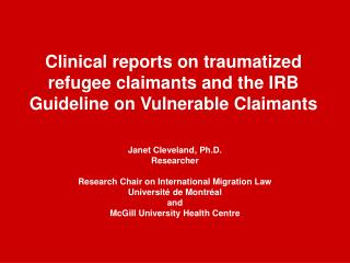 Clinical reports on traumatized refugee claimants and the IRB Guideline on Vulnerable Claimants