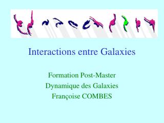 Interactions entre Galaxies