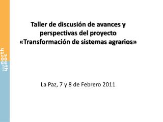 Taller de discusión de avances y perspectivas del proyecto «Transformación de sistemas agrarios»