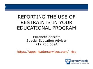 Elizabeth Zeisloft Special Education Adviser 717.783.6894 https://apps.leaderservices/_risc
