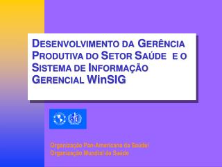 Organização Pan-Americana da Saúde/ Organização Mundial da Saúde