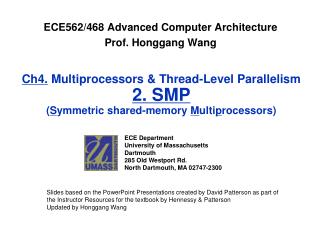 ECE562/468 Advanced Computer Architecture Prof. Honggang Wang