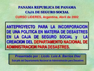 Presentado por : Licdo. Luis A. Barrios Díaz