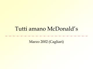 Tutti amano McDonald’s