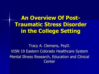 An Overview Of Post-Traumatic Stress Disorder i n the College Setting