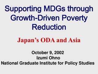 Supporting MDGs through Growth-Driven Poverty Reduction