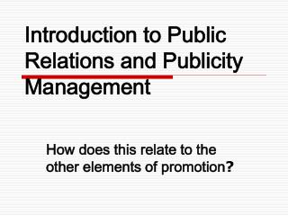 Introduction to Public Relations and Publicity Management