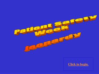 Patient Safety Week Jeopardy