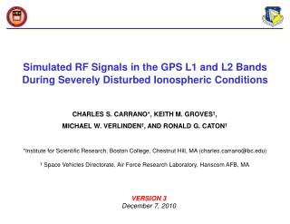 Simulated RF Signals in the GPS L1 and L2 Bands During Severely Disturbed Ionospheric Conditions