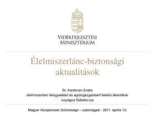 Élelmiszerlánc-biztonsági aktualitások