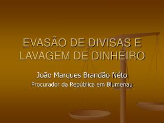 EVASÃO DE DIVISAS E LAVAGEM DE DINHEIRO