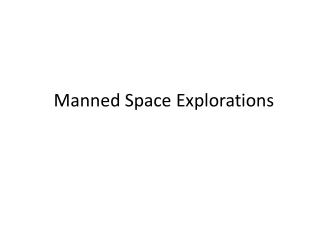 Manned Space Explorations