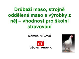 Drůbeží maso, strojně oddělené maso a výrobky z něj – vhodnost pro školní stravování