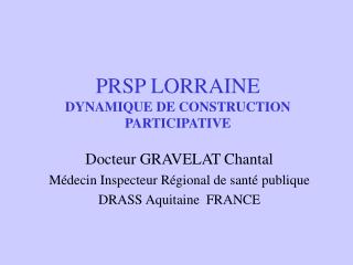 PRSP LORRAINE DYNAMIQUE DE CONSTRUCTION PARTICIPATIVE