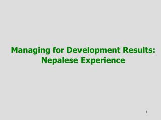 Managing for Development Results: Nepalese Experience