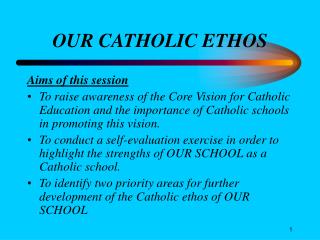 OUR CATHOLIC ETHOS