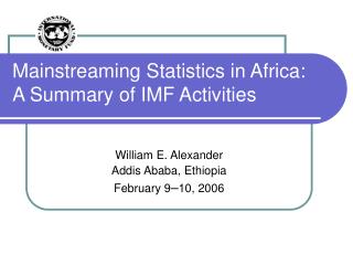 Mainstreaming Statistics in Africa: A Summary of IMF Activities